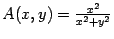 $ A(x,y)=\frac{x^2}{x^2+y^2}$