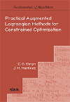 E. G. Birgin and J. M. Mart&iacute;nez,
Practical Augmented Lagrangian Methods for Constrained Optimization, Society
for Industrial and Applied Mathematics, Philadelphia, 2014.