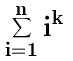 \sum_{i=1}^n i^k