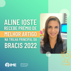 Aline Ioste recebe prêmio de melhor artigo na trilha principal da BRACIS 2022