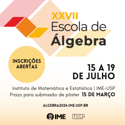 IME-USP sedia a XXVII Edição da Escola de Álgebra