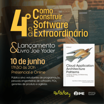 IME-USP sedia a 4ª edição do evento “Como Construir Software Extraordinário”, com lançamento de livro de Joe Yoder