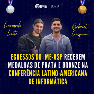 Egressos do IME-USP recebem medalhas de prata e bronze na Conferência Latino-Americana de Informática