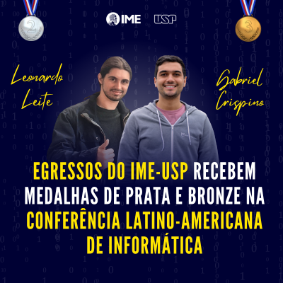 Egressos do IME-USP recebem medalhas de prata e bronze na Conferência Latino-Americana de Informática