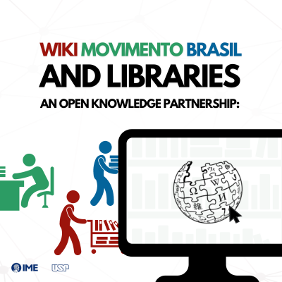 An Open Knowledge Partnership: Wiki Movimento Brasil and Libraries