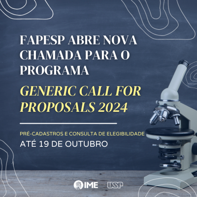 FAPESP abre nova chamada para o Programa Generic Call for Proposals 2024