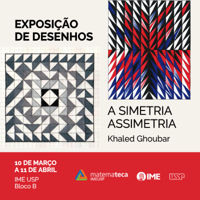 Exposição “A Simetria Assimetria” no IME-USP: A Arte da Matemática e da Arquitetura