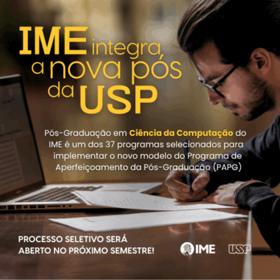 Ciência da Computação do IME-USP adota novo modelo de pós-graduação e abre processo seletivo no 2° semestre de 2025