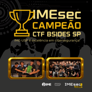 IMEsec conquista 1º lugar em competição nacional de cibersegurança