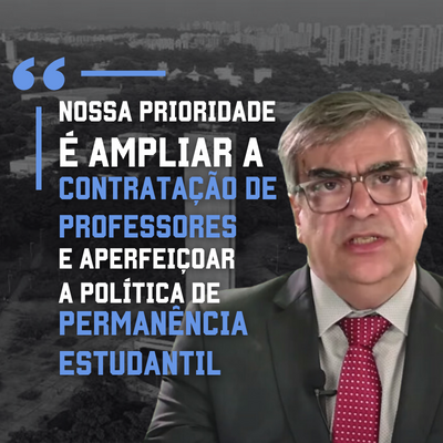 Nossa prioridade é ampliar a contratação de professores e aperfeiçoar a política de permanência estudantil