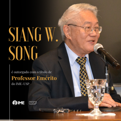 Professor Siang Wun Song é outorgado com o título de Professor Emérito do IME-USP