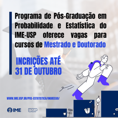 Programa de Pós-Graduação em Probabilidade e Estatística do IME-USP recebe inscrições para Mestrado e Doutorado até 31/10