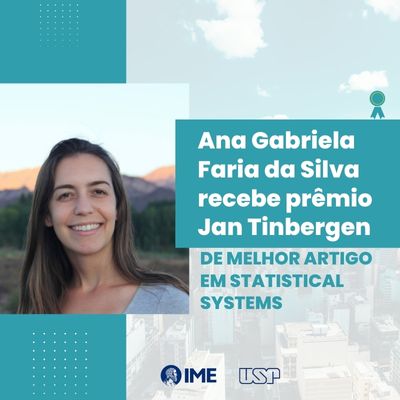 Ana Gabriela Faria da Silva, egressa do Programa de Pós-Graduação em Estatística do IME-USP, recebe o prêmio Jan Tinbergen