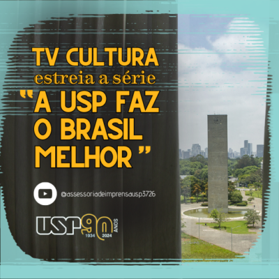TV Cultura estreia a série “A USP faz o Brasil melhor”, alusiva aos 90 anos da Universidade
