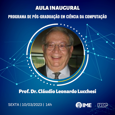 Professor Cláudio Leonardo Lucchesi ministra aula inaugural do Programa de Pós-Graduação em Ciência da Computação do IME-USP