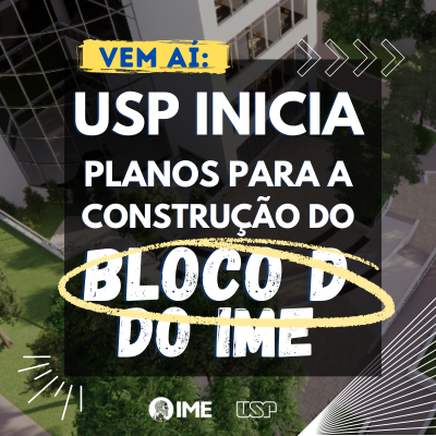 USP inicia o planejamento para a construção do Bloco D do IME