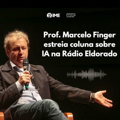 Professor Marcelo Finger estreia coluna sobre IA na Rádio Eldorado 