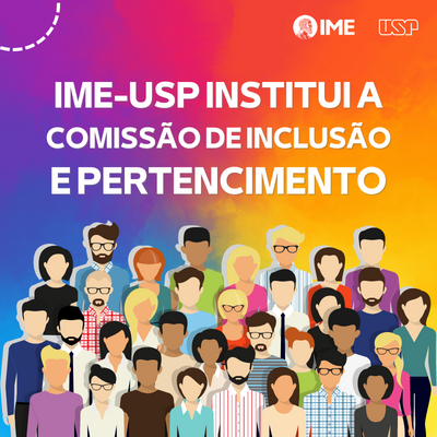 IME-USP institui a Comissão Inclusão e Pertencimento