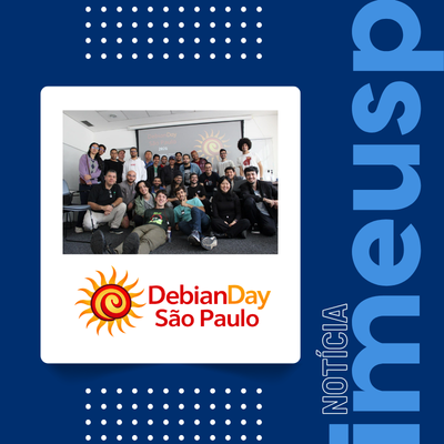 Debian Day SP reúne comunidade de software livre no IME-USP para celebrar 33 anos do projeto Debian
