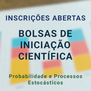 Grupo de pesquisa em Probabilidade e Processos Estocásticos oferece bolsas de iniciação científica