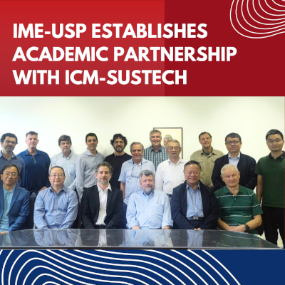 IME-USP establishes academic partnership with ICM-SUSTech