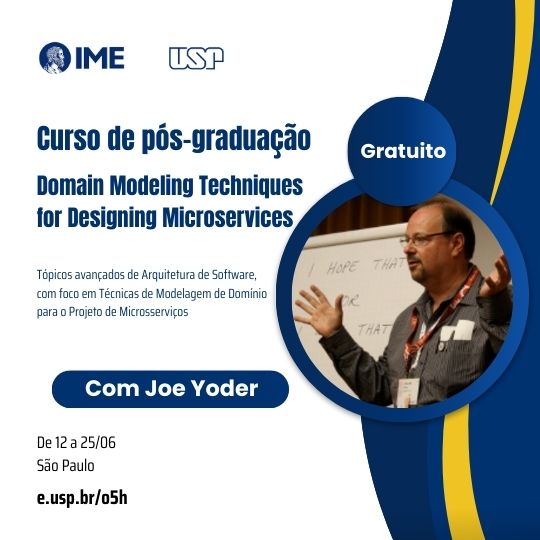 IME-USP oferece o curso “Domain Modeling Techniques for Designing Microservices” com Joe Yoder