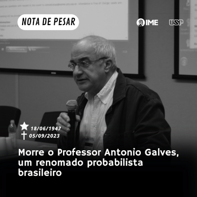 Morre o Professor Antonio Galves, um renomado probabilista brasileiro