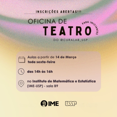 Participe das Oficinas de Teatro no IME promovidas pelo CURALAB