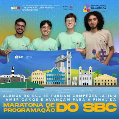 Alunos do BCC se tornam campeões latino-americanos e avançam para final mundial da Maratona de Programação do SBC 