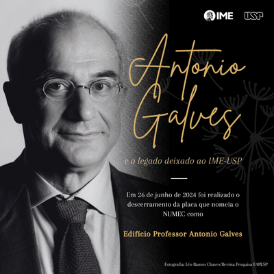 Edifício Professor Antonio Galves e o legado deixado ao IME-USP
