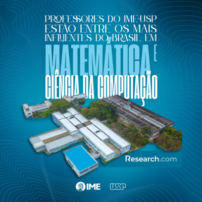 Professores do IME-USP estão entre os mais influentes do Brasil em Matemática e Ciência da Computação, segundo Research.com