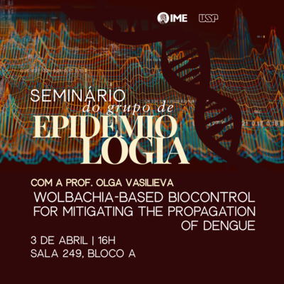 Seminário do Grupo de Epidemiologia sobre o controle de propagação da dengue