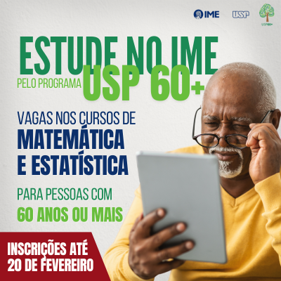 IME-USP oferece vagas em cursos de matemática e estatística para pessoas acima de 60 anos de idade no Programa USP 60+