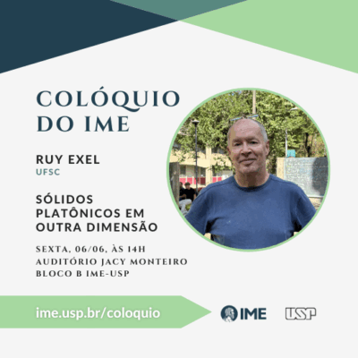 Colóquio do IME em parceria com a Semana da Pura recebe o Prof. Ruy Exel, da UFSC