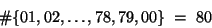 \begin{displaymath}\char93  \{ 01, 02, \dots, 78, 79, 00 \} \ = \ 80 \end{displaymath}