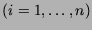 $(i=1,\ldots,n)$