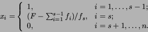 \begin{displaymath}x_i = \left\{ \begin{array}{ll}
1, & i = 1, \dots, s-1; \\
(...
..._s, & i = s; \\
0, & i = s+1, \dots, n.
\end{array} \right.
\end{displaymath}