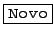 \fbox{\texttt{Novo}}