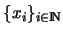 $\{ x_i \}_{i\in{\rm I\kern -0.2 em N}}$% WIDTH=63 HEIGHT=34 