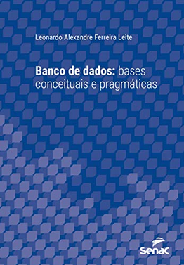 Livro Banco de dados: bases conceituais e pragmáticas, editora Senac
