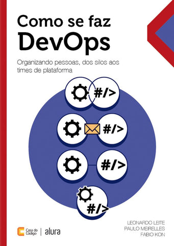 Livro Como se faz DevOps Organizando pessoas, dos silos aos times de plataforma 