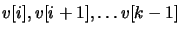 $v[i], v[i+1], \dots v[k-1]$