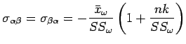 $\displaystyle \sigma_{\alpha \beta} = \sigma_{\beta \alpha} = - \dfrac{\bar{x}_{\omega}}{SS_{\omega}}\left(1 + \dfrac{nk}{SS_{\omega}}\right)$