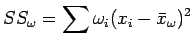 $\displaystyle SS_{\omega}= \sum \omega_i (x_i - \bar{x}_{\omega})^2$