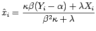 $ \hat{x}_i = \dfrac{\kappa \beta (Y_i - \alpha)+\lambda X_i}{\beta^2 \kappa + \lambda}$