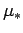 $ \mu_{*}$