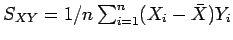 $ S_{XY} = 1/n \sum_{i=1}^{n} (X_i - \bar{X})Y_i$