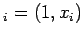 $ _i = (1 , x_i)$