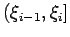 $ (\xi_{i-1},\xi_{i}]$