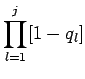 $\displaystyle \prod_{l=1}^{j} [1 - q_l]$